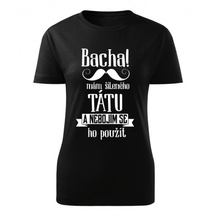 Bacha, mám šíleného tátu